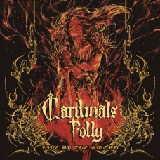 CARDINALS FOLLY - Live by the Sword (2023) LP